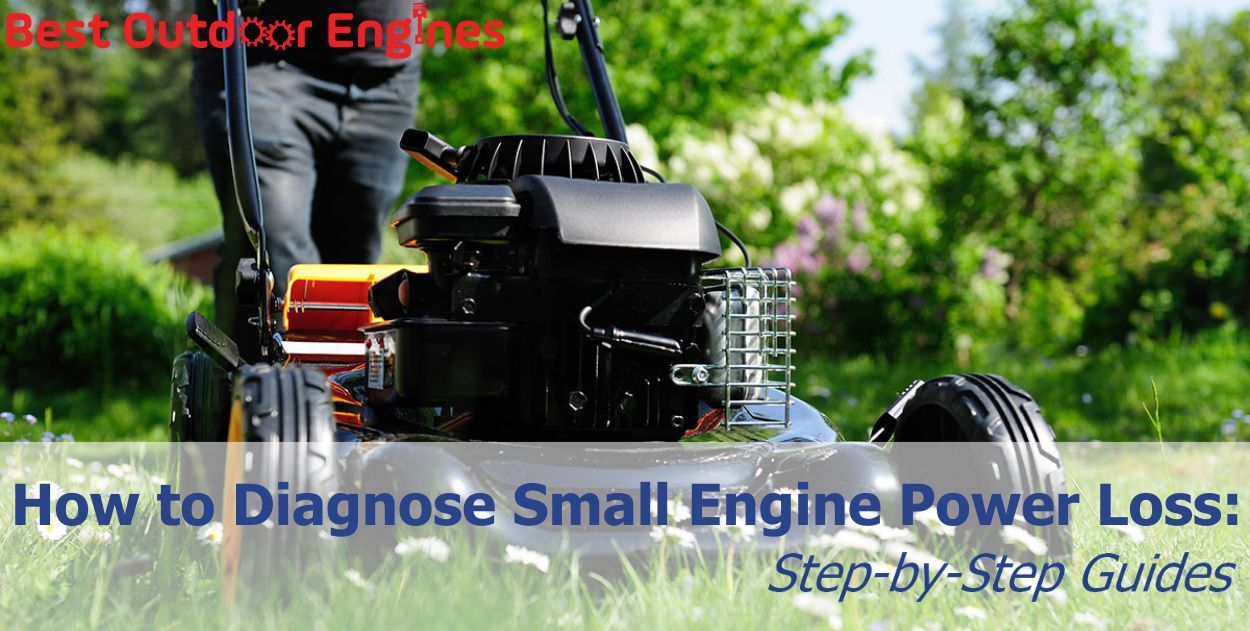 How to Diagnose Small Engine Power Loss: Step-by-Step Guide How to Diagnose Small Engine Power Loss: Step-by-Step Guide